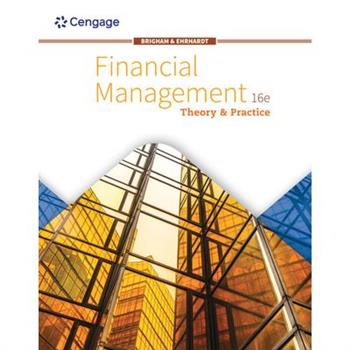 Bundle: Financial Management: Theory and Practice, Loose-Leaf Version, 16th + Mindtap, 1 Term Printed Access Card