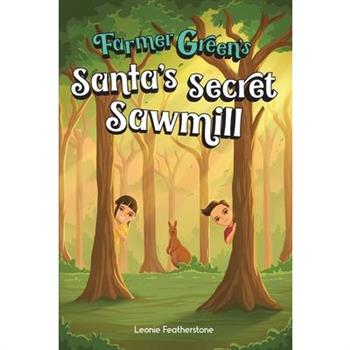 Santa's Secret Sawmill