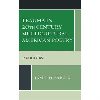 Trauma in 20th Century Multicultural American Poetry