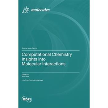 Computational Chemistry Insights into Molecular Interactions