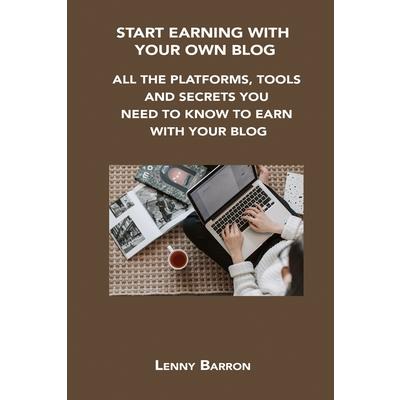 Start Earning with Your Own Blog
