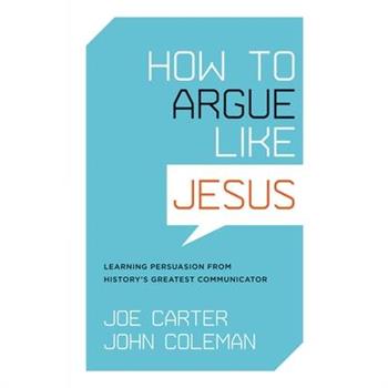 How to Argue like Jesus