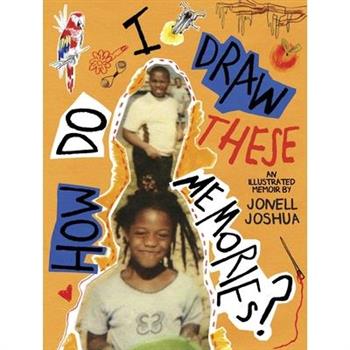 How Do I Draw These Memories?