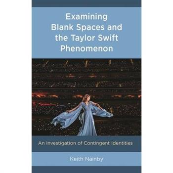 Examining Blank Spaces and the Taylor Swift Phenomenon