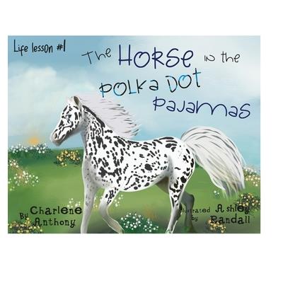 The Horse in the Polka Dot Pajamas
