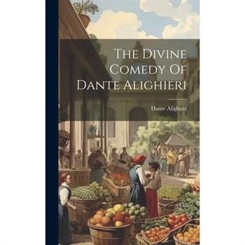 The Divine Comedy Of Dante Alighieri