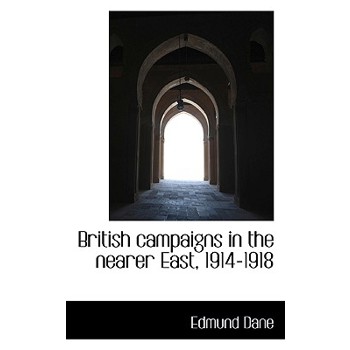 British Campaigns in the Nearer East, 1914-1918