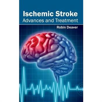 Ischemic Stroke: Advances and Treatment
