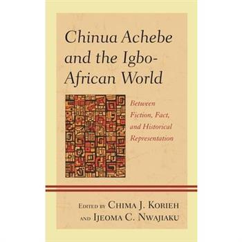 Chinua Achebe and the Igbo-African World