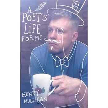A Poet's Life for Me