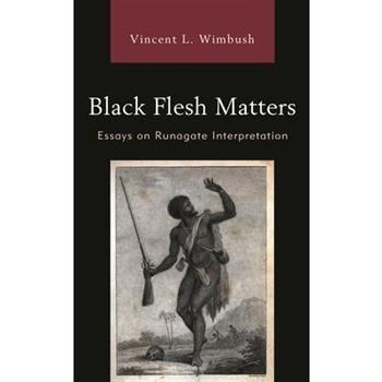 Black Flesh Matters
