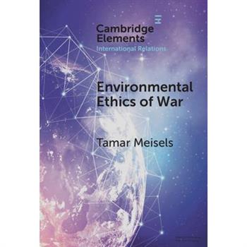 Environmental Ethics of War