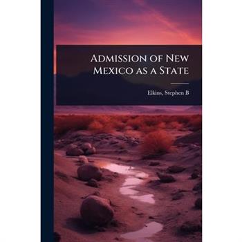 Admission of New Mexico as a State