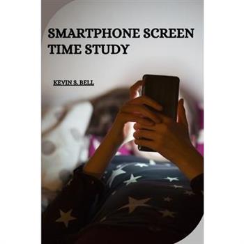 Smartphone Screen Time Study
