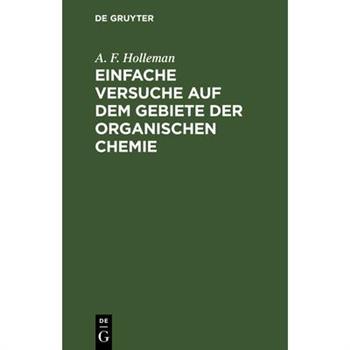 Einfache Versuche auf dem Gebiete der organischen Chemie