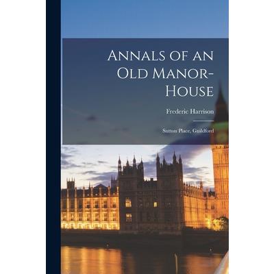 Annals of an Old Manor-House