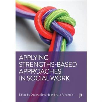 Applying Strengths-Based Approaches in Social Work