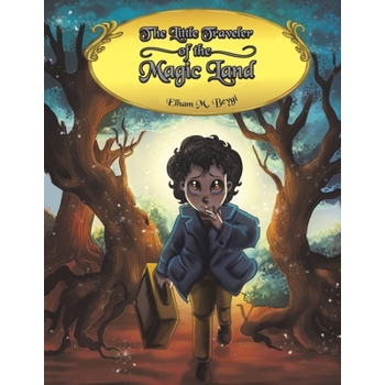 The Little Traveler of the Magic Land