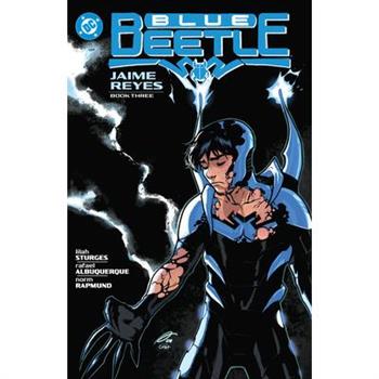 Blue Beetle: Jaime Reyes Book Three