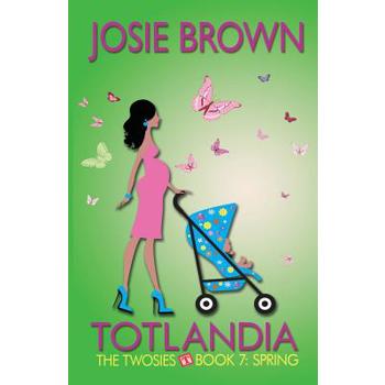 Totlandia - Book 7 (The Twosies, Spring)