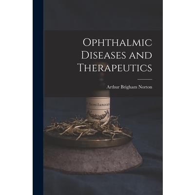 Ophthalmic Diseases and Therapeutics