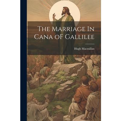 The Marriage In Cana oF Gallilee