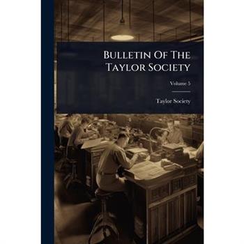 Bulletin Of The Taylor Society