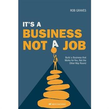 It's a Business, Not a Job