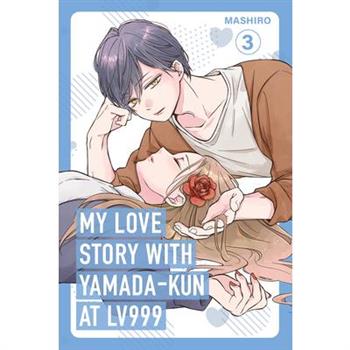 My Love Story with Yamada-Kun at Lv999 Volume 3