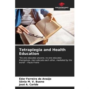 Tetraplegia and Health Education