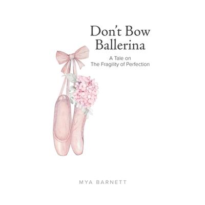 Don’t Bow Ballerina