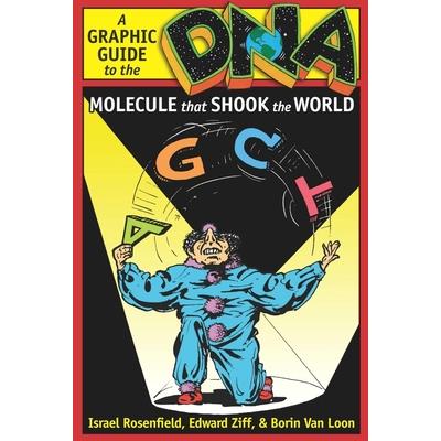 Dna: A Graphic Guide to the Molecule That Shook the World