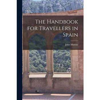 The Handbook for Travellers in Spain