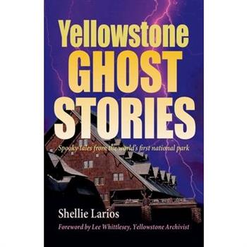 Yellowstone Ghost Stories