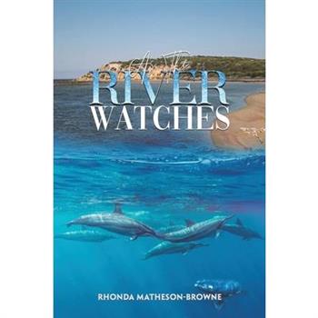 As The River Watches