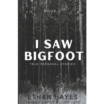 I Saw Bigfoot