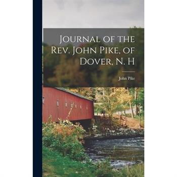 Journal of the Rev. John Pike, of Dover, N. H