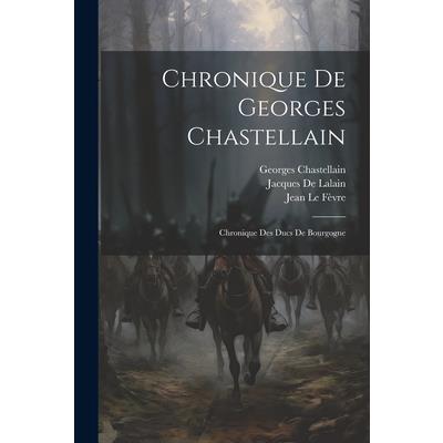 Chronique De Georges Chastellain