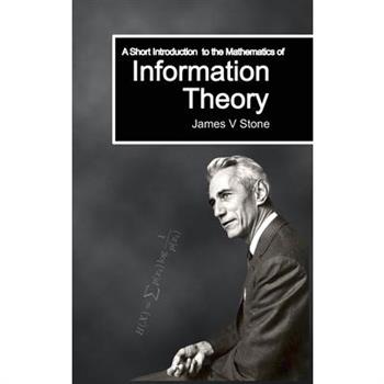 A Short Introduction to the Mathematics of Information Theory
