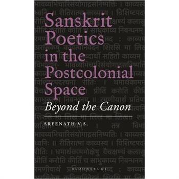 Sanskrit Poetics in the Postcolonial Space