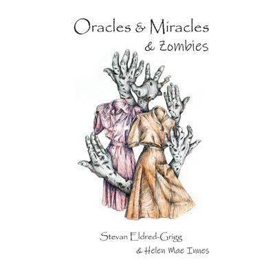 Oracles & Miracles & Zombies