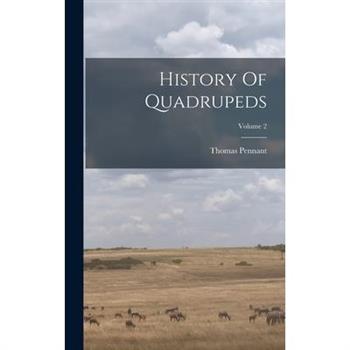 History Of Quadrupeds; Volume 2