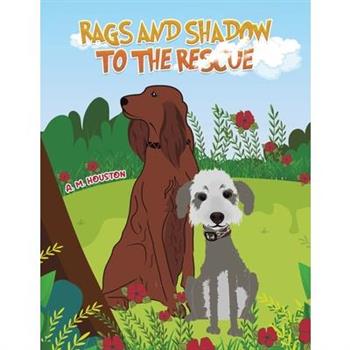 Rags and Shadow to the Rescue