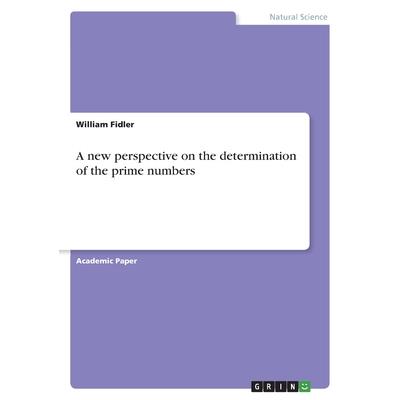 A new perspective on the determination of the prime numbers