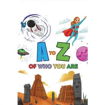 A to Z of Who You Are