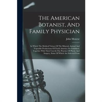The American Botanist, And Family Physician