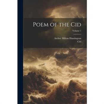 Poem of the Cid; Volume 1