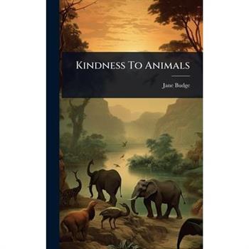 Kindness To Animals