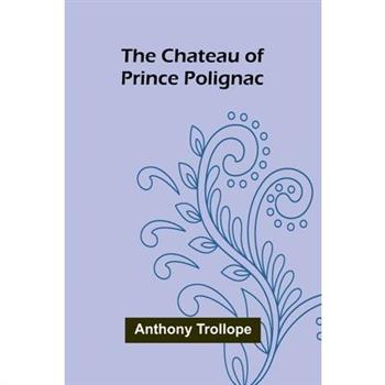 The Chateau of Prince Polignac