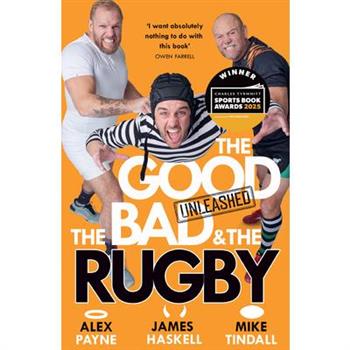 The Good, the Bad & the Rugby - Unleashed
